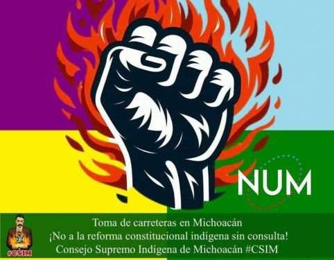 El CSIM advirtió que hoy se movilizan los pueblos indígenas para bloquear 7 carreteras en Michoacán 